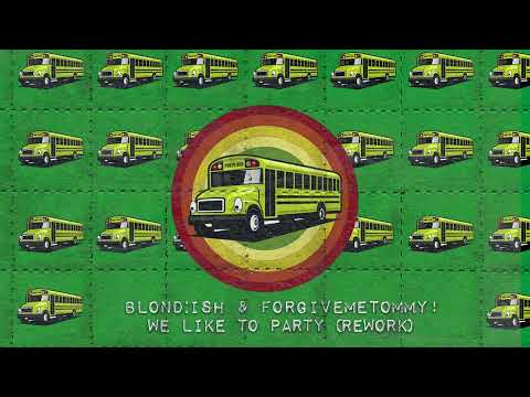 BLOND:ISH & ForgiveMeTommy! - We Like To Party {Rework} (Abracadabra)