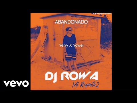 DJ Rowa - Abandonado ft. Yerry & Yowel