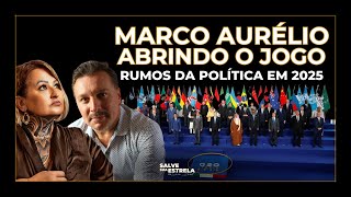 Os Rumos da Politica em 2025 com Marco Aurélio