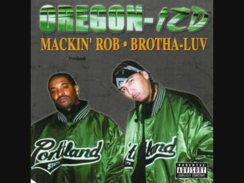 Mackin' Rob * Brotha Luv ~ OREGON-IZD