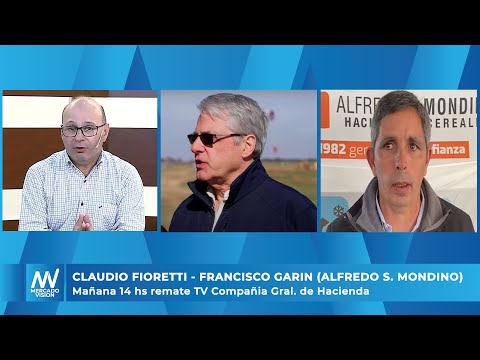 Claudio Fioretti - Francisco Garin - Mañana 14 hs remate TV Compañía Gral. de Hacienda -MV