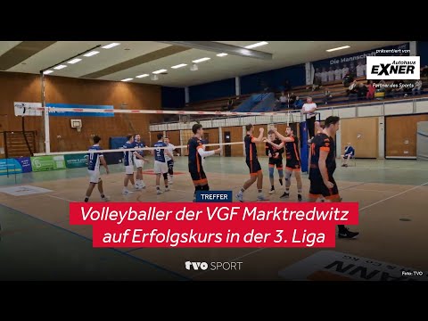 #Treffer - Volleyballer der VGF Marktredwitz auf Erfolgskurs in der 3. Liga