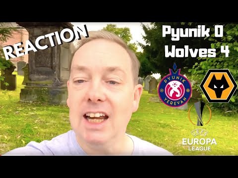 Pyunik 0-4 Wolves MATCH REACTION 🏆Europa League