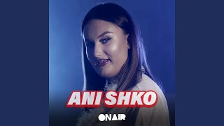Ani shko