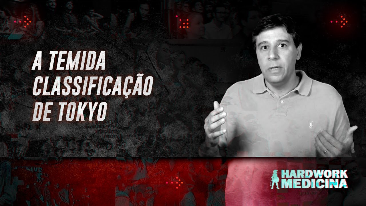 A TEMIDA CLASSIFICAÇÃO DE TOKYO l HARDWORK MEDICINA