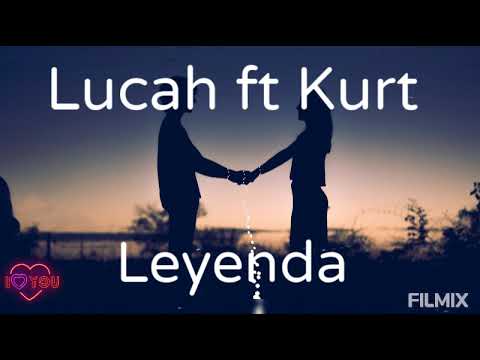 Lucah ft Kurt - Leyenda 💖letra🥰
