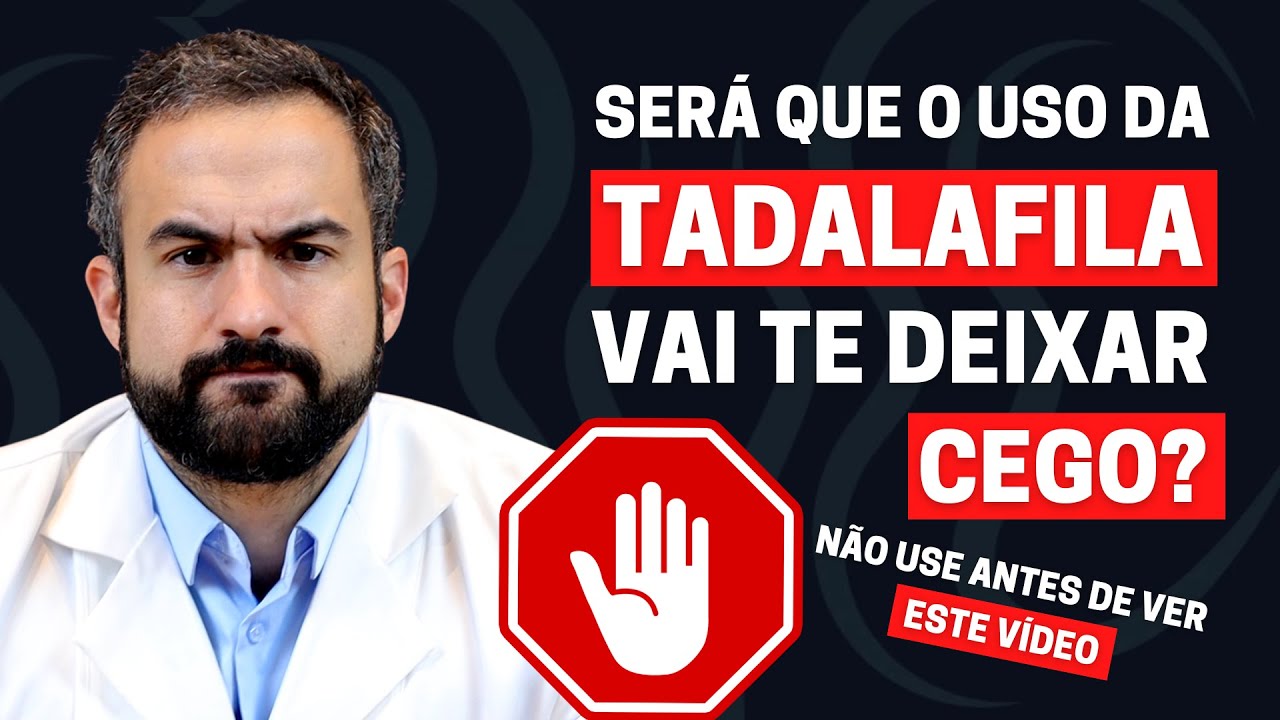 SERÁ QUE O USO DA TADALAFILA PODE TE DEIXAR CEGO? | DR. MATHEUS AMARAL - UROLOGISTA