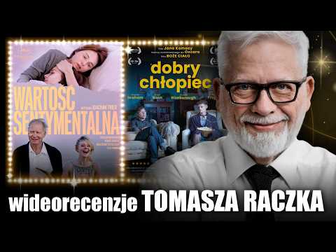 WARTOŚĆ SENTYMENTALNA & DOBRY CHŁOPIEC | wideorecenzja Tomasza Raczka