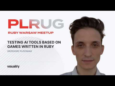Testing AI tools based on games written in Ruby - Grzegorz Płóciniak [EN]