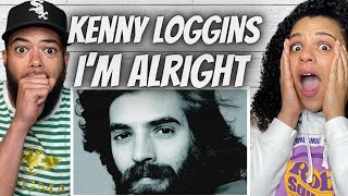 THE MOVIE KING?!| FIRST TIME HEARING Kenny Loggins - I'm Alright REACTION