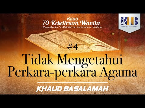 70 Kekeliruan Wanita - #4 Tidak Mengetahui Perkara-Perkara Agama