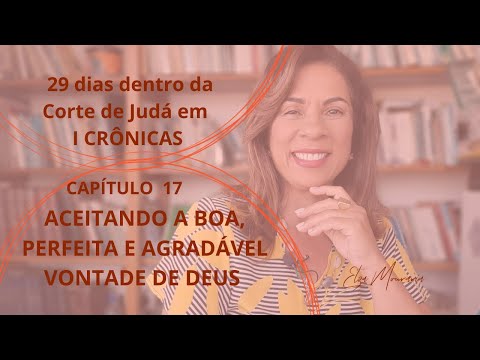 1 CRÔNICAS 17 - ACEITANDO A BOA, PERFEITA E AGRADÁVEL VONTADE DE DEUS  #templodesalomão #1crônicas