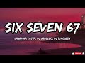 Six Seven 67 - (Lyrics) Laurinha Costa, Dj Cabello, Dj Tchouzen 