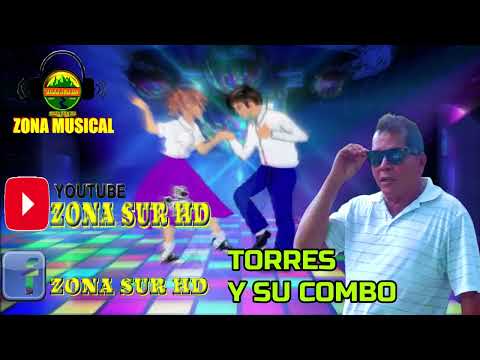 TORRES Y SU COMBO DESDE AMAPALA