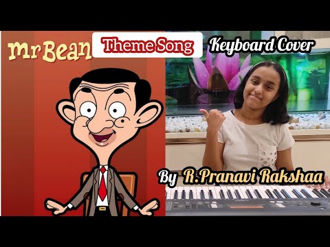 Mr.Bean Theme Song | Keyboard Cover by R. Pranavi Rakshaa | Dazzling School Of Music |