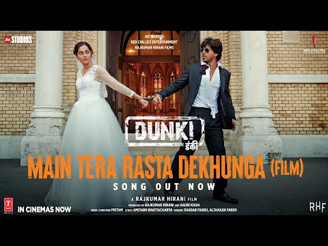 Poster Main Tera Rasta Dekhunga Lyrics – Dunki | Film Version