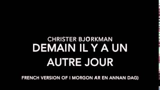 Kadr z teledysku Demain il y a un autre jour tekst piosenki Christer Björkman