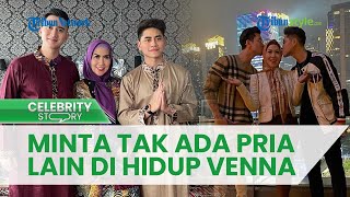 Verrell Bramasta Beri Pesan, Minta Hal Ini pada Venna: Gak Usah Ada Laki-laki Lain di Hidup Mama