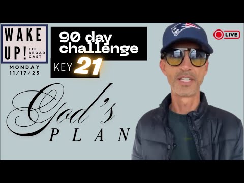 Wake Up! 90-day Challenge. Key21 🔑.  Gods plan for your prosperity