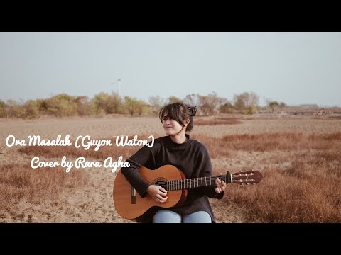 Ora Masalah - GuyonWaton (Rara Agha Cover)