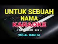 UNTUK SEBUAH NAMA KARAOKE HD Meriam Bellina Nada Wanita