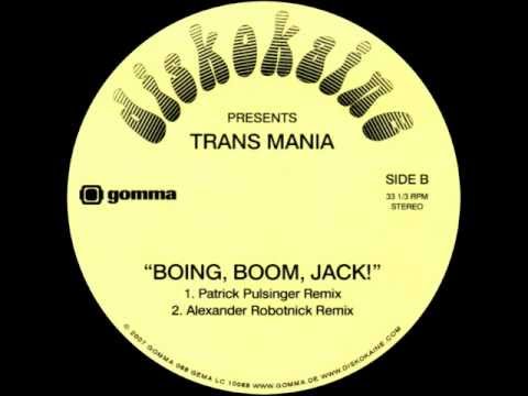 Trans Mania - Boing, Boom, Jack! (Alexander Robotnick Remix)