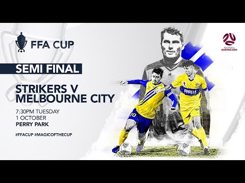 FFA Cup Semi Final - Brisbane Strikers vs. Melbourne City Highlights