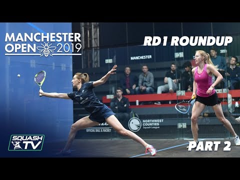 Squash: Manchester Open 2019 - Rd 1 Roundup [Pt.2]