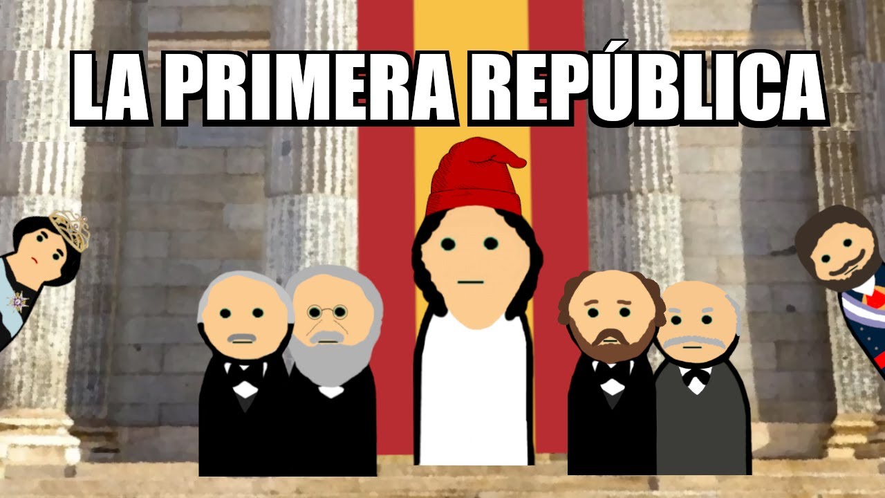 La (a veces) olvidada PRIMERA REPÚBLICA ESPAÑOLA