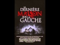 [Music] La Dernière Maison sur la Gauche - Catch ...