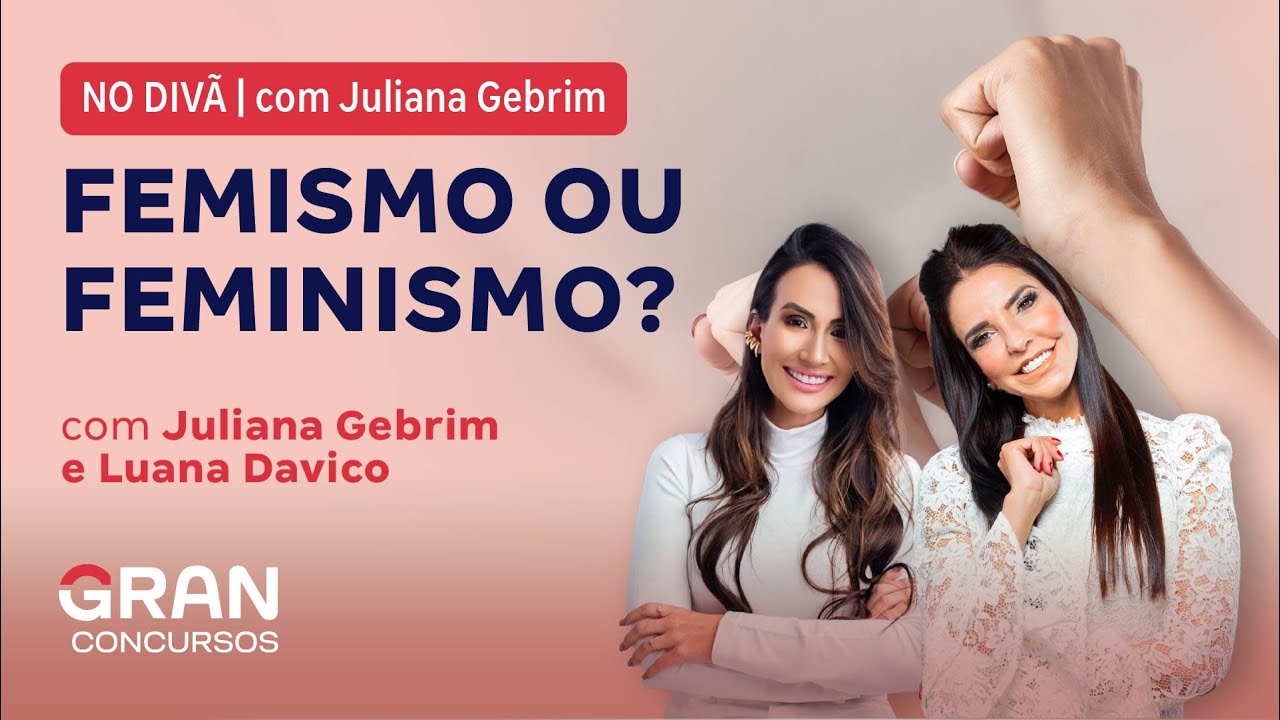 No Divã com Juliana Gebrim - Femismo ou Feminismo? com Juliana Gebrim e Luana Davico