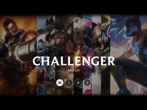 KR Challenger match 182 - 8454 LP 74 kills