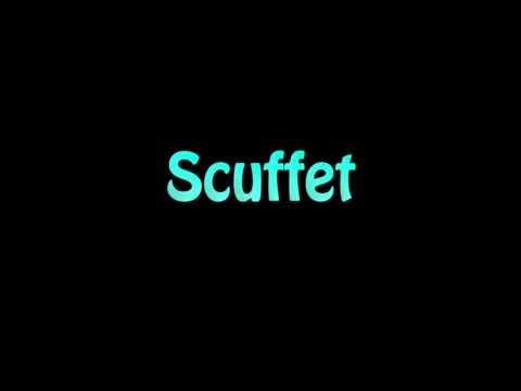 Learn How To Pronounce Scuffet