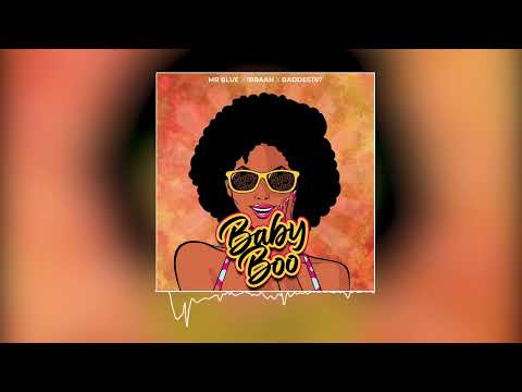 Mr Blue Ft Ibraah & Baddest 47 - Baby Boo (Official Audio)