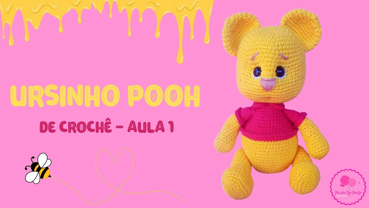 💖 URSINHO POOH DE CROCHÊ - AULA 01 》 Ursinho de Crochê 》 Amigurumis