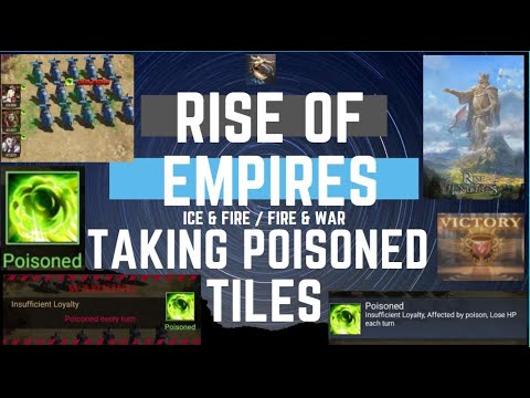 Guide To RoC - Taking Poisoned Tiles - Rise Of Empires Ice & Fire