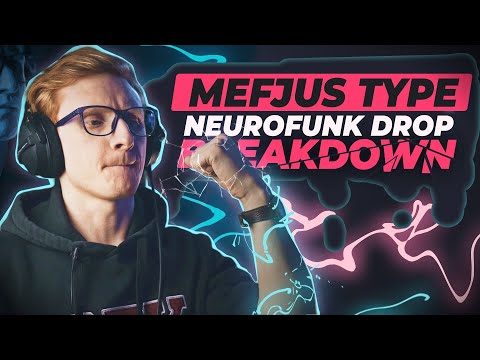 Mefjus type NEUROFUNK DROP BREAKDOWN | SOUND DESIGN & MIXING