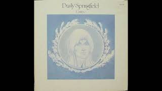 Dusty Springfield - I Just Wanna Be There