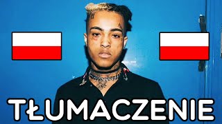 XXXTENTACION - Riot [TŁUMACZENIE PL/PO POLSKU]