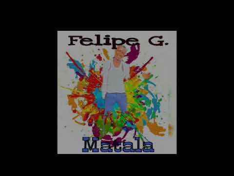 Felipe G _-_Matala(no oficial vídeo )oficial music