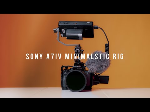 A minimal Sony A7IV rig