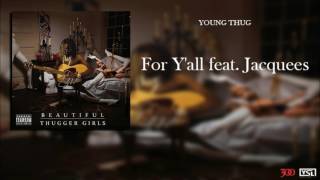 Young Thug - For Y&#39;all feat. Jacquees [Official Audio]