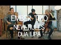 New Rules - Dua Lipa Violin Cello Cover Ember Trio @dualipa