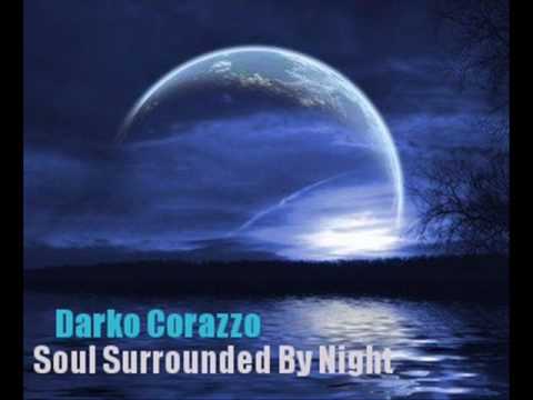 Best Deep House 2009 / Part 1 / Darko Corazzo - Soul Surrounded By Night