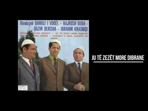 ANSAMBL QAMILI I VÖGEL - JU TË ZEZËT MORE DIBRANE