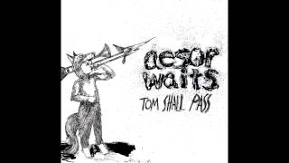 Aesop Waits - Tom Shall Pass (Aesop Rock vs Tom Waits) [full album]
