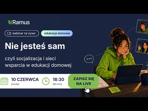 Nie jesteś sam – czyli socjalizacja i sieci wsparcia w edukacji domowej