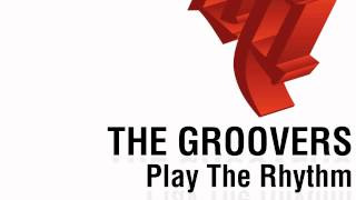 THE GROOVERS - Play The Rhythm
