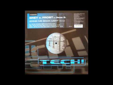 Grey C. Frost Feat. Davey D. - Bring Me Back Light (Longy Remix) 2002