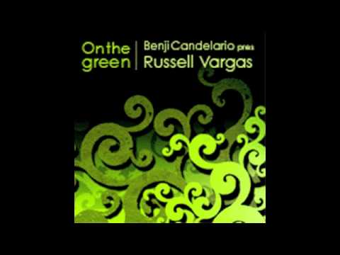 BENJI CANDELARIO pres. RUSSELL VARGAS  ON THE GREEN (RV's CLASSIC MIX)